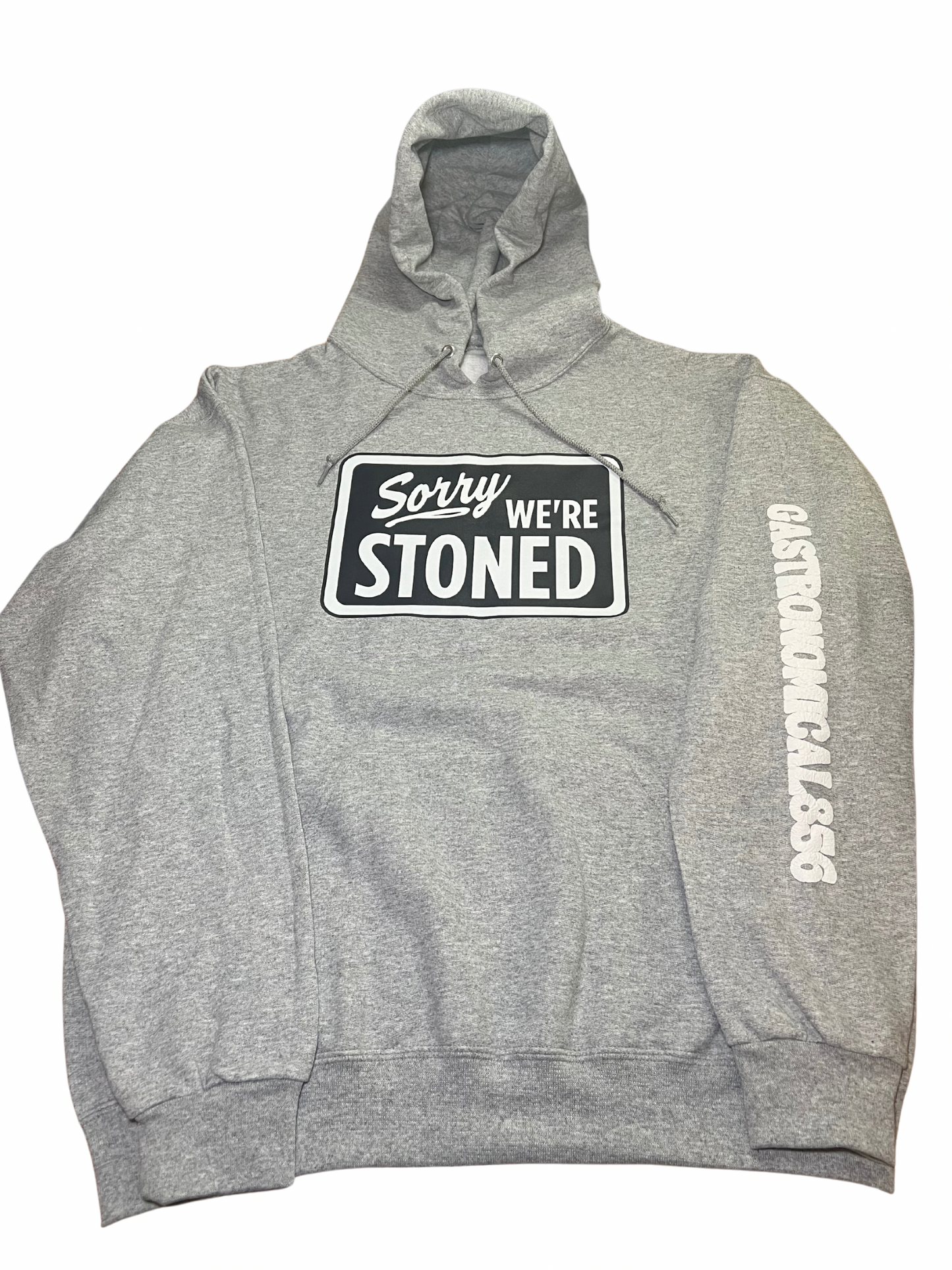 Sorry We’re Stoned Hoodie