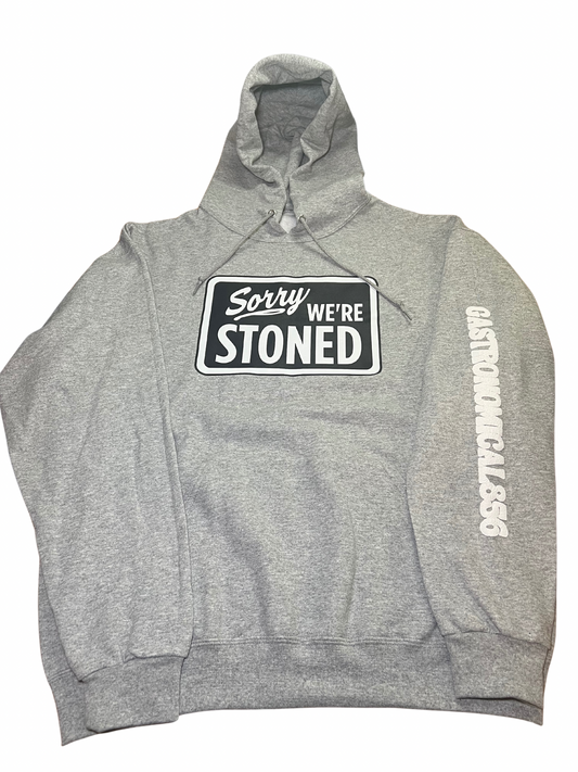 Sorry We’re Stoned Hoodie