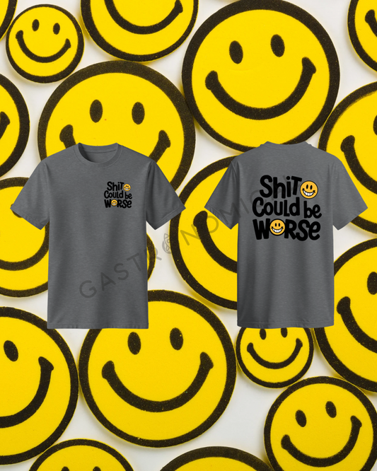 Shit Could Be Worse TShirt
