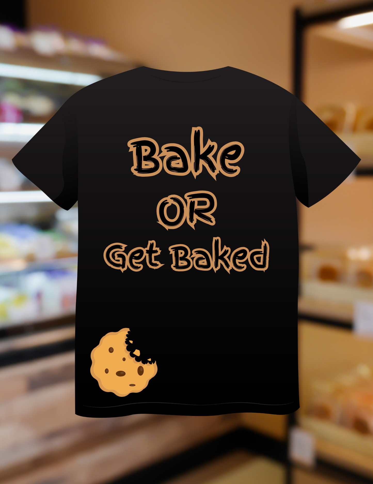 Bake Or Get Baked TShirt